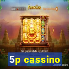 5p cassino